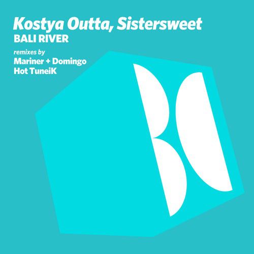 Kostya Outta & Sistersweet - Bali River [BALKAN0670]